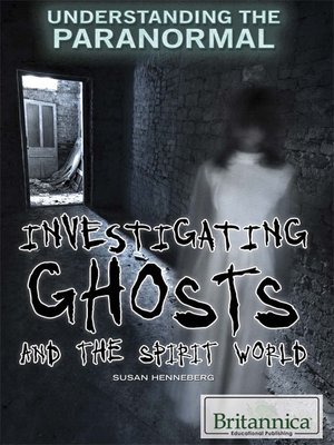 cover image of Investigating Ghosts and the Spirit World
